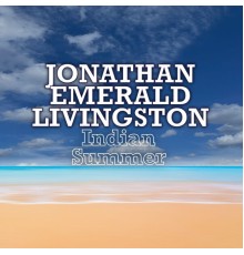 Jonathan Emerald Livingston - Indian Summer