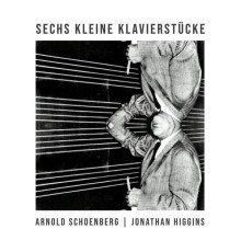 Jonathan Higgins - Sechs Kleine Klavierstücke