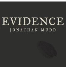 Jonathan Mudd - Evidence