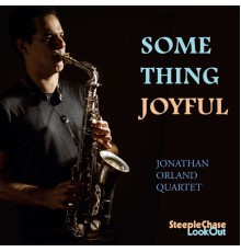 Jonathan Orland - Something Joyful