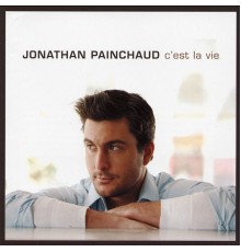 Jonathan Painchaud - C'est la vie