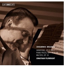 Jonathan Plowright - Brahms : Works for Piano