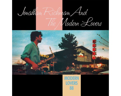 Jonathan Richman - Modern Lovers 88