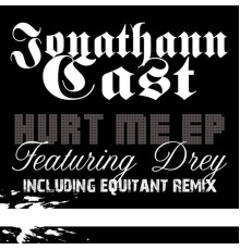 Jonathann Cast - Hurt Me