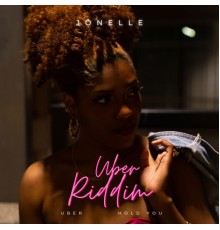 Jonelle - Uber Riddim