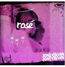 Jonesmann - ROSÉ