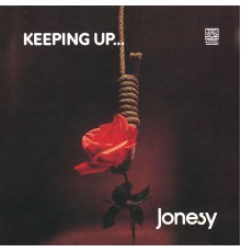 Jonesy - Keeping Up...