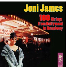 Joni James - 100 Strings from Hollywood to Broadway