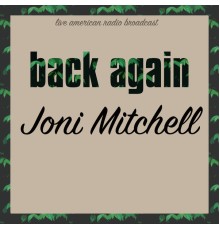 Joni Mitchell - Back Again