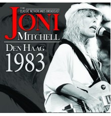 Joni Mitchell - Den Haag 1983