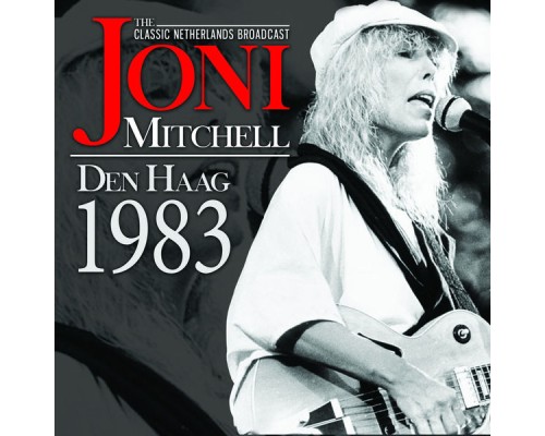 Joni Mitchell - Den Haag 1983