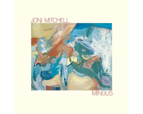 Joni Mitchell - Mingus