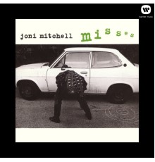 Joni Mitchell - Misses