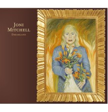 Joni Mitchell - Dreamland