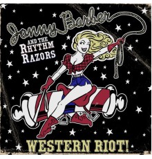 Jonny Barber & the Rhythm Razors - Western Riot!