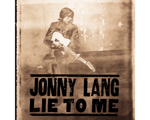 Jonny Lang - Lie To Me