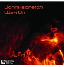 Jonnyscratch - Wax On