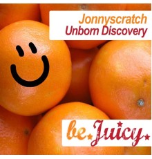 Jonnyscratch - Unborn Discovery