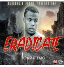 Jonze LMG - Eradicate