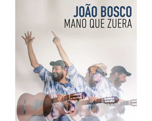 João Bosco - Mano Que Zuera