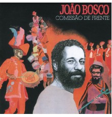 João Bosco - Comissão De Frente