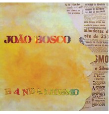 João Bosco - Bandalhismo