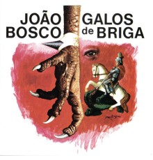 João Bosco - Galos De Briga