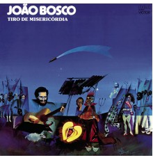 João Bosco - Tiro de Misericórdia