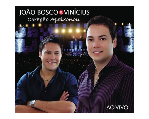 João Bosco & Vinicius - Coração Apaixonou  (Ao Vivo)