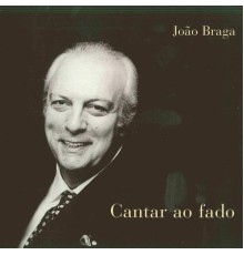 João Braga - Cantar Ao Fado
