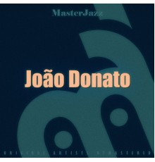 João Donato - MasterJazz: João Donato