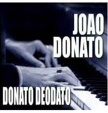 João Donato - Donato Deodato