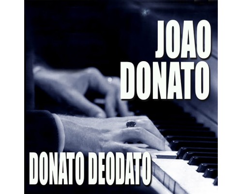 João Donato - Donato Deodato