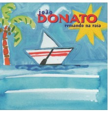 João Donato - Remando Na Raia