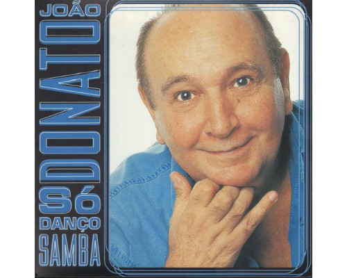 João Donato - Só Danço Samba