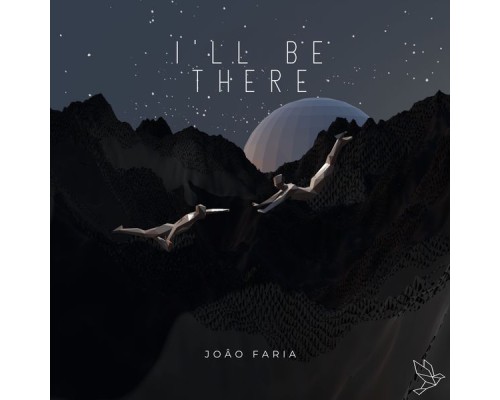 João Faria - I'll Be There