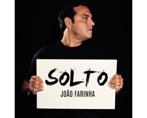 João Farinha - Solto João Farinha - Solto
