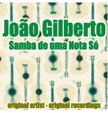 João Gilberto - Samba de uma Nota Só