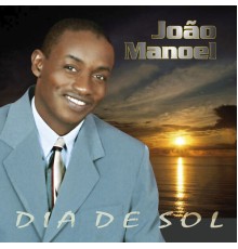 João Manoel - Dia de Sol