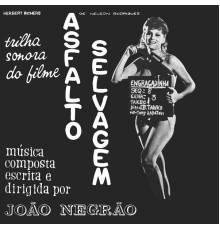 João Negrão - Asfalto Selvagem : Trilha Sonora Do Filme