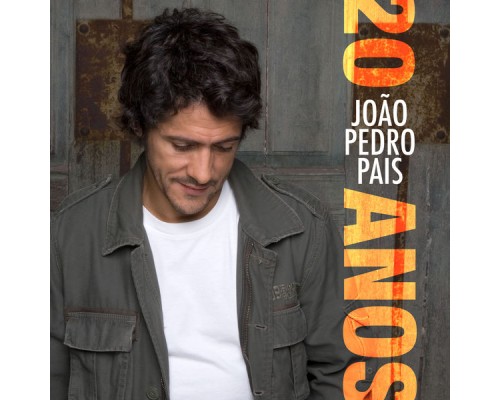 João Pedro Pais - 20 Anos