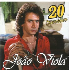 João Viola - 20 Sucessos