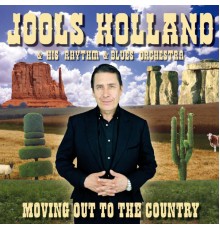 Jools Holland - Moving Out To The Country