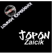 Jopon - Zaicik (Lounge Experience)