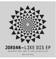 Jordan. - Like Dis EP