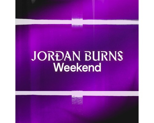 Jordan Burns - Weekend