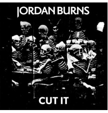 Jordan Burns - Cut it