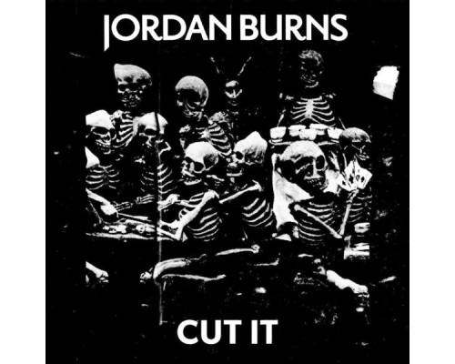 Jordan Burns - Cut it