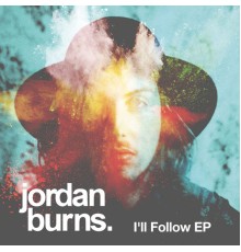 Jordan Burns - I'll Follow