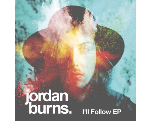 Jordan Burns - I'll Follow